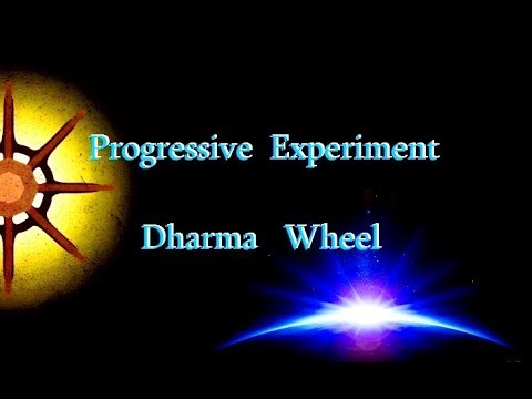 Progressive Experiment - Dharma Wheel