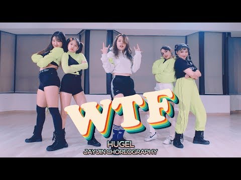 HUGEL ft. Amber van Day - WTF : JayJin Choreography