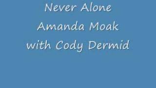 Never Alone Cover - Amanda Dermid-Moak & Cody Dermid