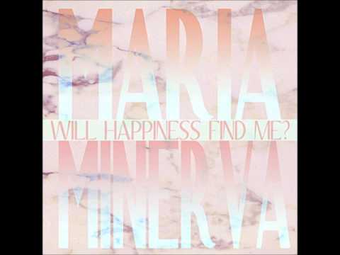 Maria Minerva - I Don't Wanna Be Discovered (Will Happiness Find Me?)