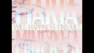 Maria Minerva - I Don't Wanna Be Discovered (Will Happiness Find Me?)