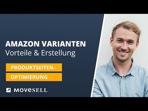 Amazon Varianten – Vorteile der Bündelung von Varianten & Erstellung einer Varianten Familie