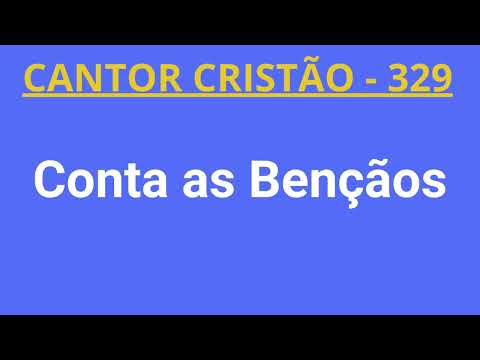 Cantor Cristão - 329 - Conta as Bençãos - Levi - com letra