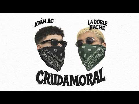 CRUDA MORAL - La Doble Hache Ft Adan AC (VIDEO OFICIAL)