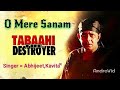 O Mere Sanam Maine Tujhko Abhijeet Kavita Krishnamurthy Tabaahi The Destroyer 1999 Songs