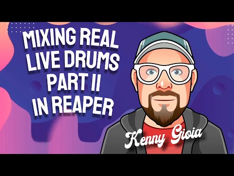 Mixing Real Live Drums in REAPER (Part 2/3)