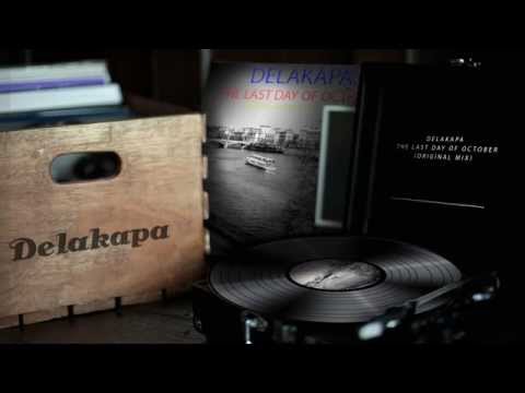 Delakapa - The Last Day Of October (Original Mix)