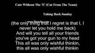 Cute Without The &#39;E&#39; (Cut From The Team) Taking Back Lyric