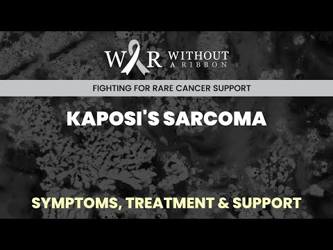 KAPOSI’S SARCOMA | Symptoms, Treatment & Support | Without A Ribbon