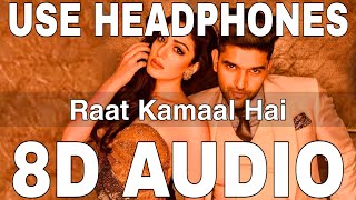 Raat Kamaal Hai (8D Audio) || Guru Randhawa || Tulsi Kumar || Khushali Kumar