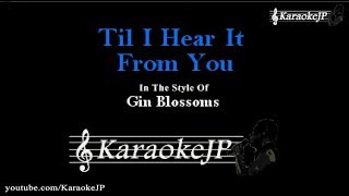 Til I Hear It From You (Karaoke) - Gin Blossoms