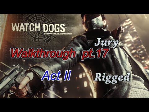 Watch Dogs Walkthrough pt.17 Act II "Jury Rigged"