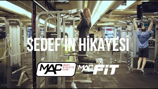 MACFit Üye Hikayeleri | Sedef'in Hikayesi