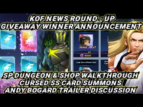 KOF NEWS ROUND UP: Giveaway Winner, SS Card Summons, SP Dungeon & Shop, Andy KOF XV Trailer, MORE!
