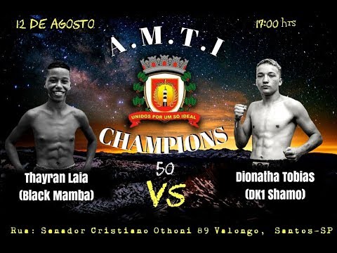 Thayran Laia (Black Mamba) vs Dionatha Tobias (DK1 Shamo) - A.M.T.I Champions