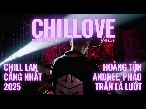 MIXTAPE | CHILLOVE VOL.1 | NHẠC TÌNH VIETMIX | Hoàng Tôn, Andree Right Hand, Pháo, Trần Lả Lướt,...