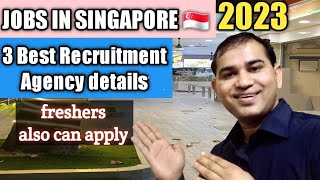Top 3 Agency details For Singapore 🇸🇬 Jobs Freshers also Can apply |Recruitment Agency in Singapore