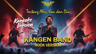 Download lagu 🎵🎤 Karaoke Kangen Band - Tentang Aku, Kau dan Dia (Rock Version) mp3
