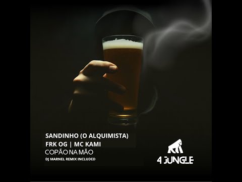 SANDINHO ( O ALQUIMISTA ), FRK OG, MC KAMI - COPÃO NA MÃO
