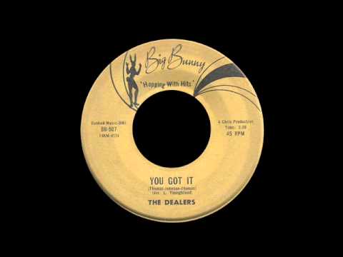 The Dealers - You Got It
