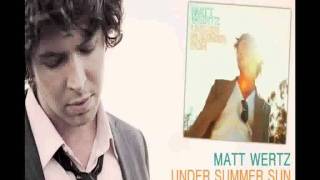 Matt Wertz - I Will Not Take My Love Away (with lyrics)