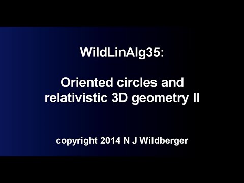 Oriented circles and relativistic geometry II | Geometric Linear Algebra 35 | NJ Wildberger
