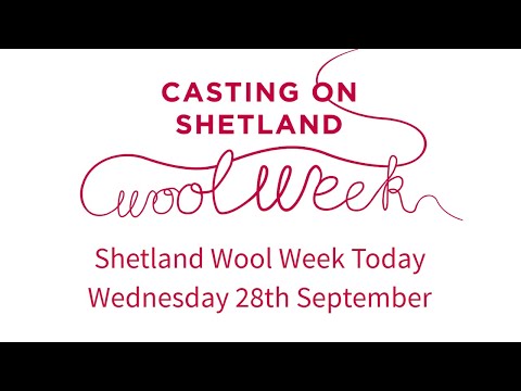 Shetland Wool Week Today - Wednesday 28th September 2022