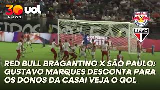 RED BULL BRAGANTINO X SÃO PAULO: GUSTAVO MARQUES DESCONTA PARA OS DONOS DA CASA! VEJA O GOL