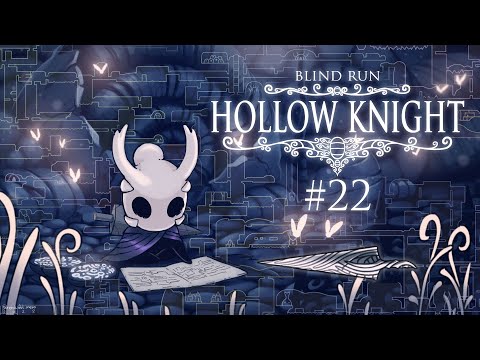 Backtracking II - Hollow Knight [Blind Run] #22 w/ Cydonia