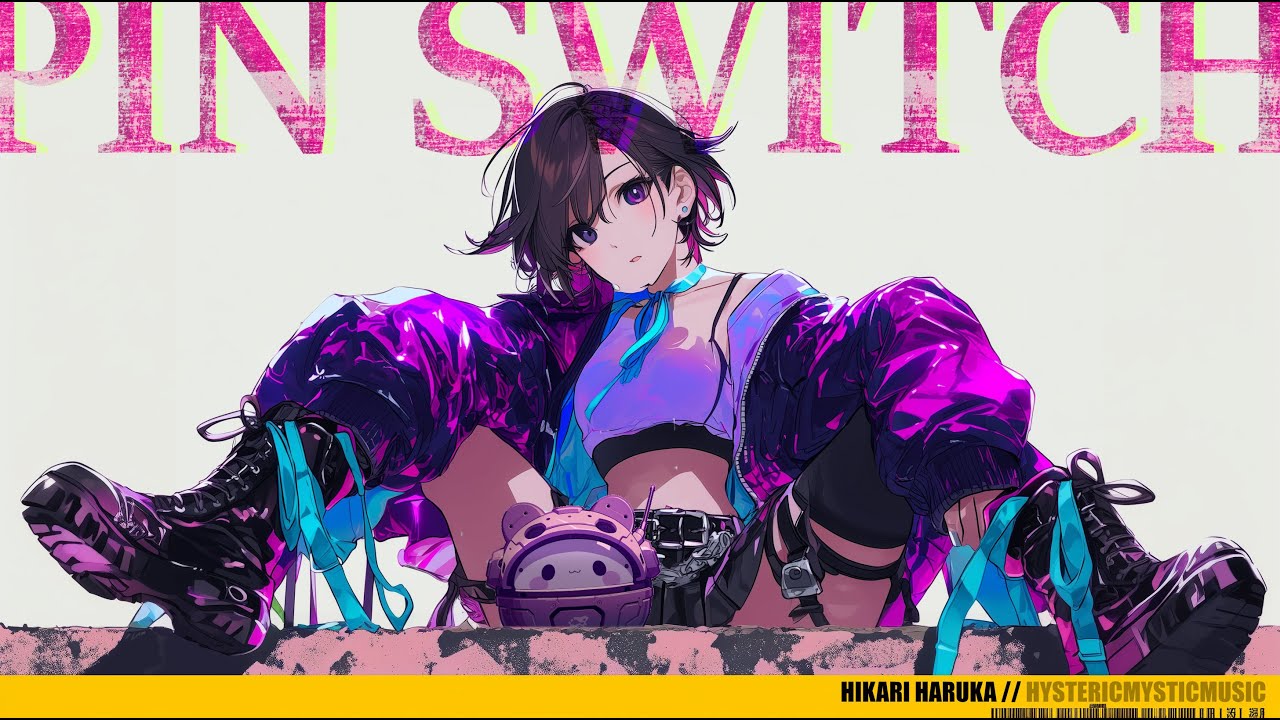 PIN SWITCH // 遥方ひかり