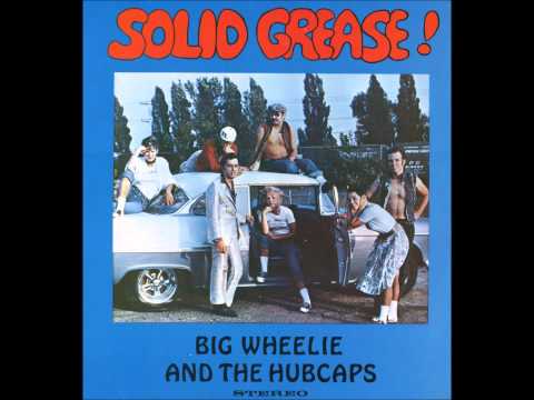 Solid Grease Side 1 Big Wheelie & The Hubcaps