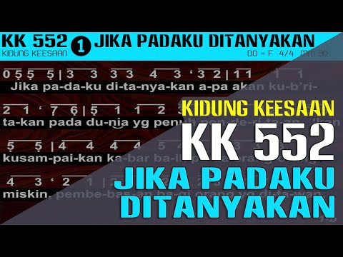 KK 552 - JIKA PADAKU DITANYAKAN {Kidung Keesaan}