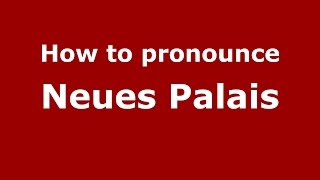 How to pronounce Neues Palais
