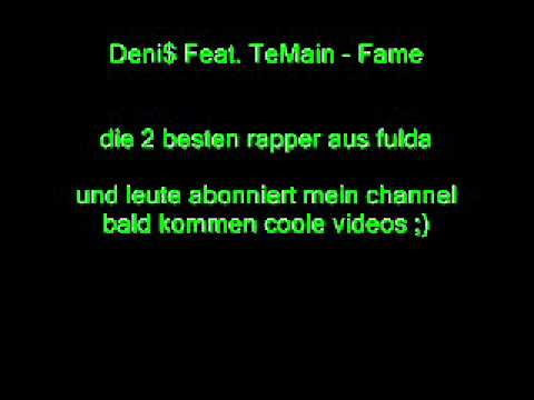 Deni$ Feat  TeMain   Fame