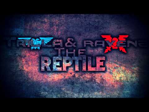 Trilla & RaVenz - The Reptile [Dubstep/Drumstep]