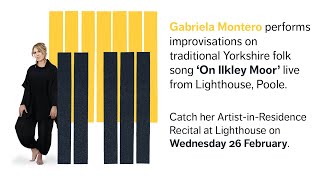 Gabriela Montero - Improvisations on &#39;On Ilkley Moor&#39;