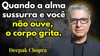 A doença é um MENSAGEIRO da alma – Deepak Chopra