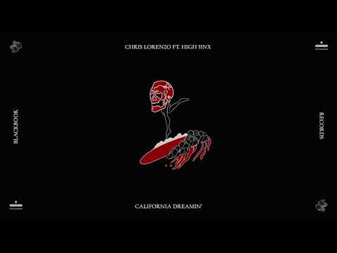 Chris Lorenzo - California Dreamin (feat. High Jinx)