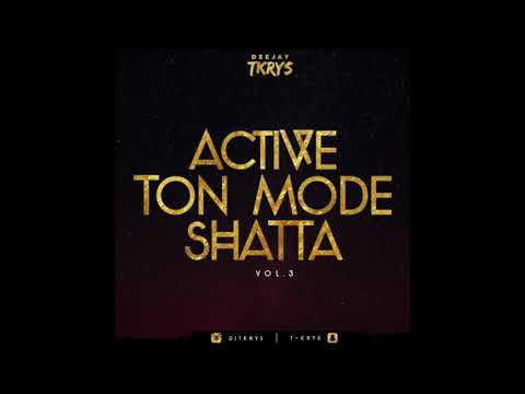 DJ TKRYS - Active Ton Mode Shatta Vol.3