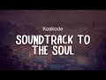 Kaskade - Soundtrack to the Soul