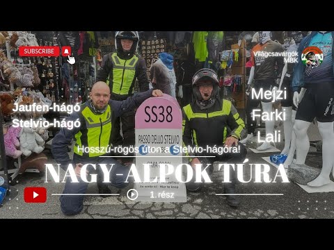 Hosszú-rögös úton a Stelvio-hágóra! A Nagy-Alpok Túra 2023. 1/9