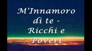 Ricchi e Poveri - M&#39;Innamoro di te (Lyrics) HQ