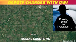 Roseau County Deputy Charged With DWI
