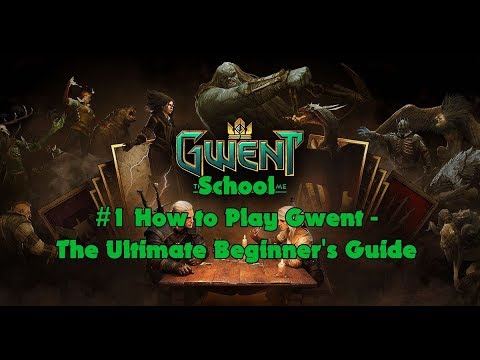 Gwent School #1: How to Play Gwent - The Ultimate Beginner's Guide