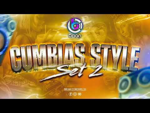 CUMBIAS STYLE - SET 2 - BRIAN CORONEL DJ