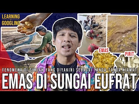 TANDA-TANDA KIAMAT TERJADI? Ada Emas Di Sungai Eufrat Yang Mengering! Faktanya? | LearningByGoogling