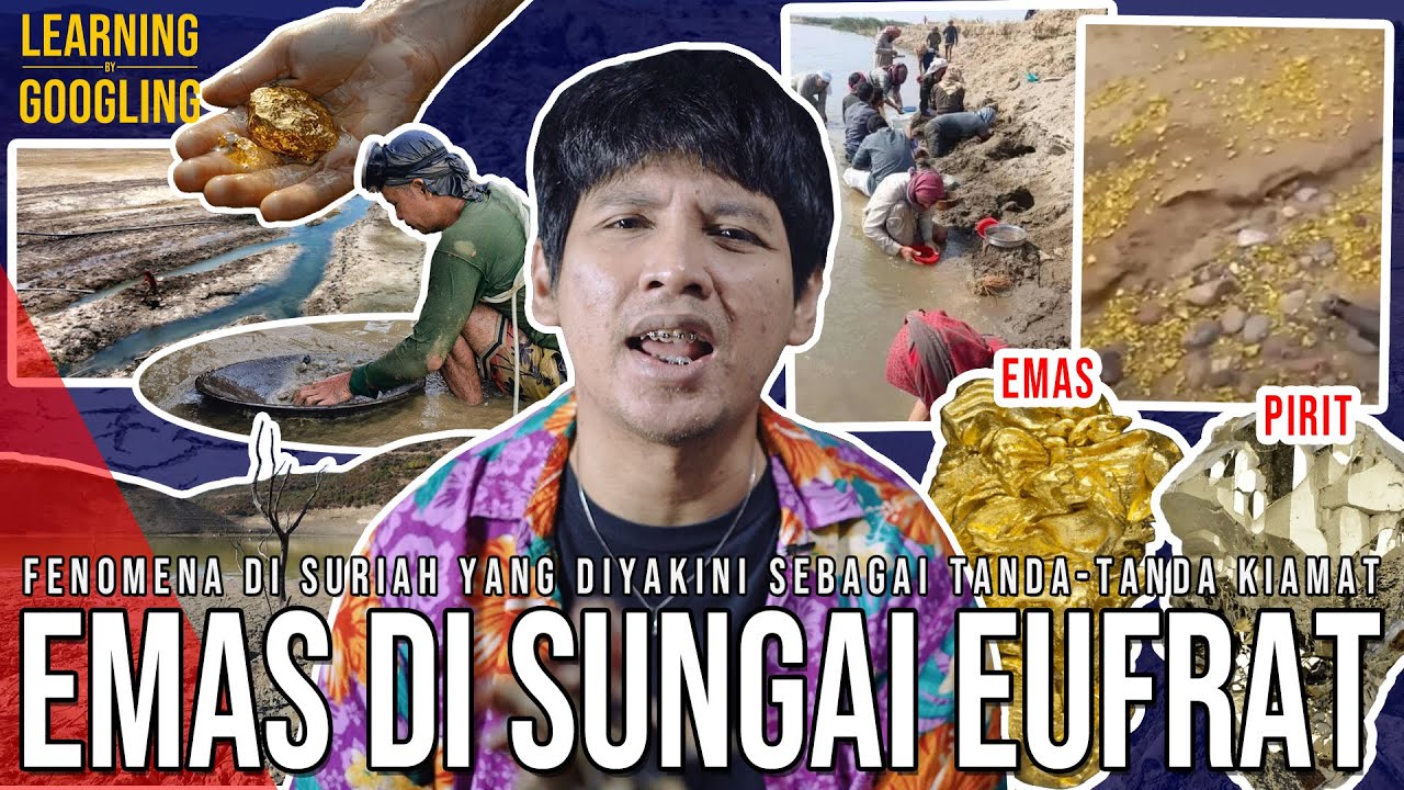 TANDA-TANDA KIAMAT TERJADI? Ada Emas Di Sungai Eufrat Yang Mengering! Faktanya? | LearningByGoogling