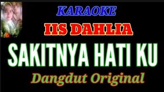 Download lagu KARAOKE (Sakitnya hatiku) Iis Dahlia, Original mp3