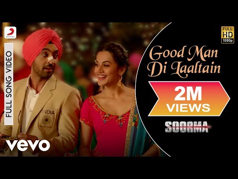 Good Man Di Laaltain Full Video - Soorma|Diljit, Taapsee|Sukhwinder Singh,Sunidhi Chauhan