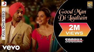 Good Man Di Laaltain - Extended Cut| Soorma | Diljit | Taapsee | Shankar Ehsaan Loy